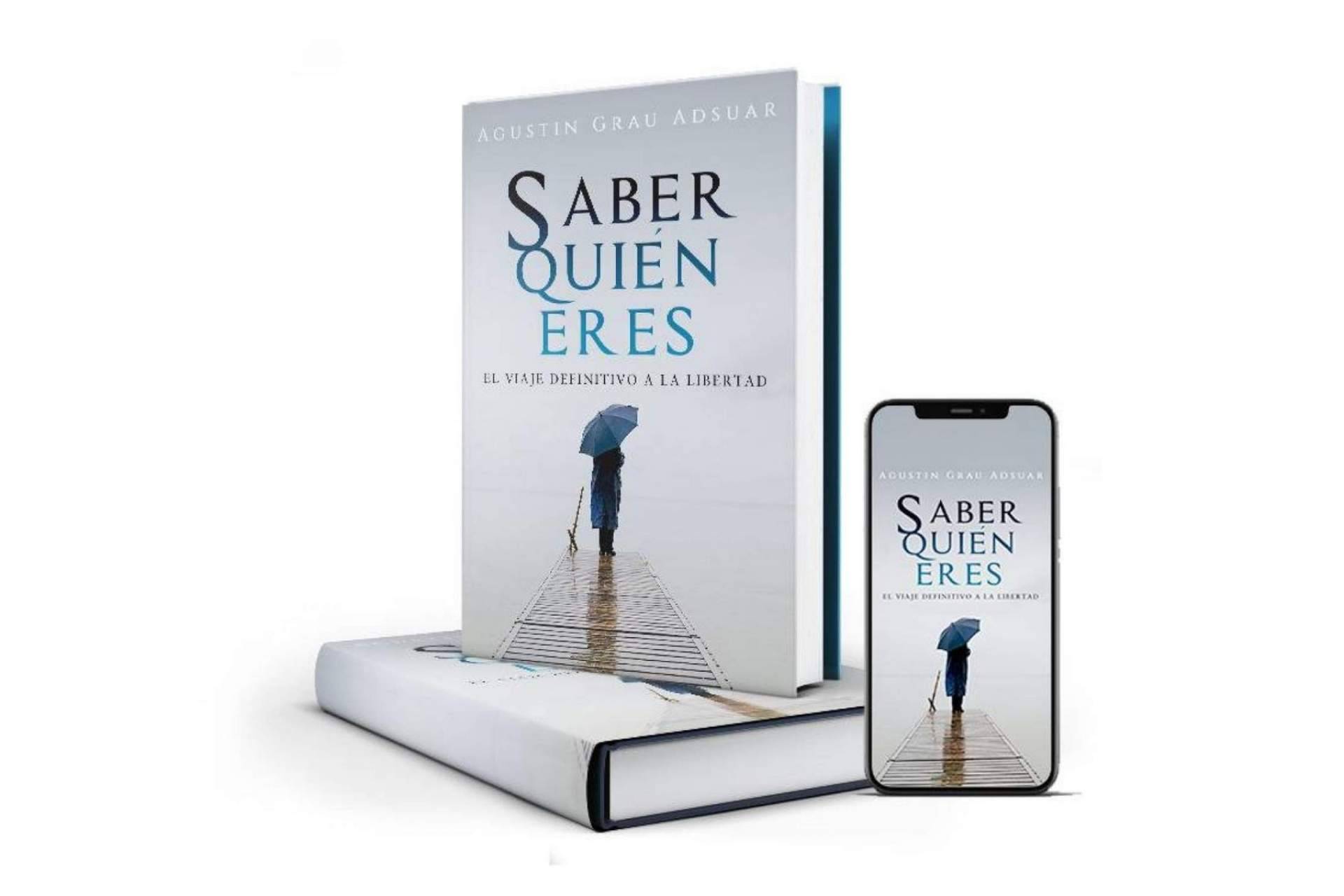 'Saber quién eres. El viaje definitivo a la libertad' es el libro de Agustín Grau para que cada persona pueda conocer su verdadera naturaleza