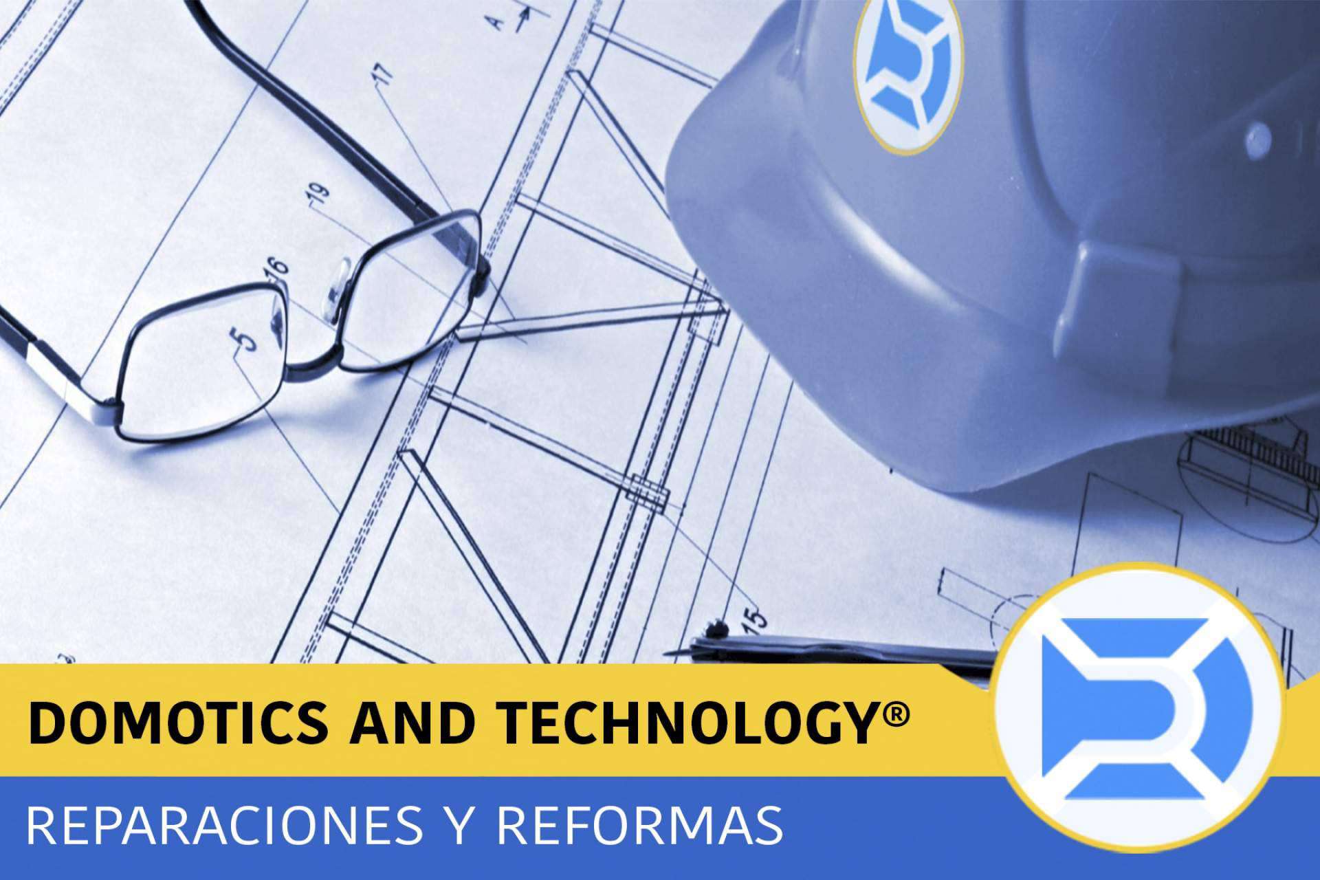 ¿Qué ventajas ofrecen las reparaciones integrales y las reformas de Domotics and Technology?