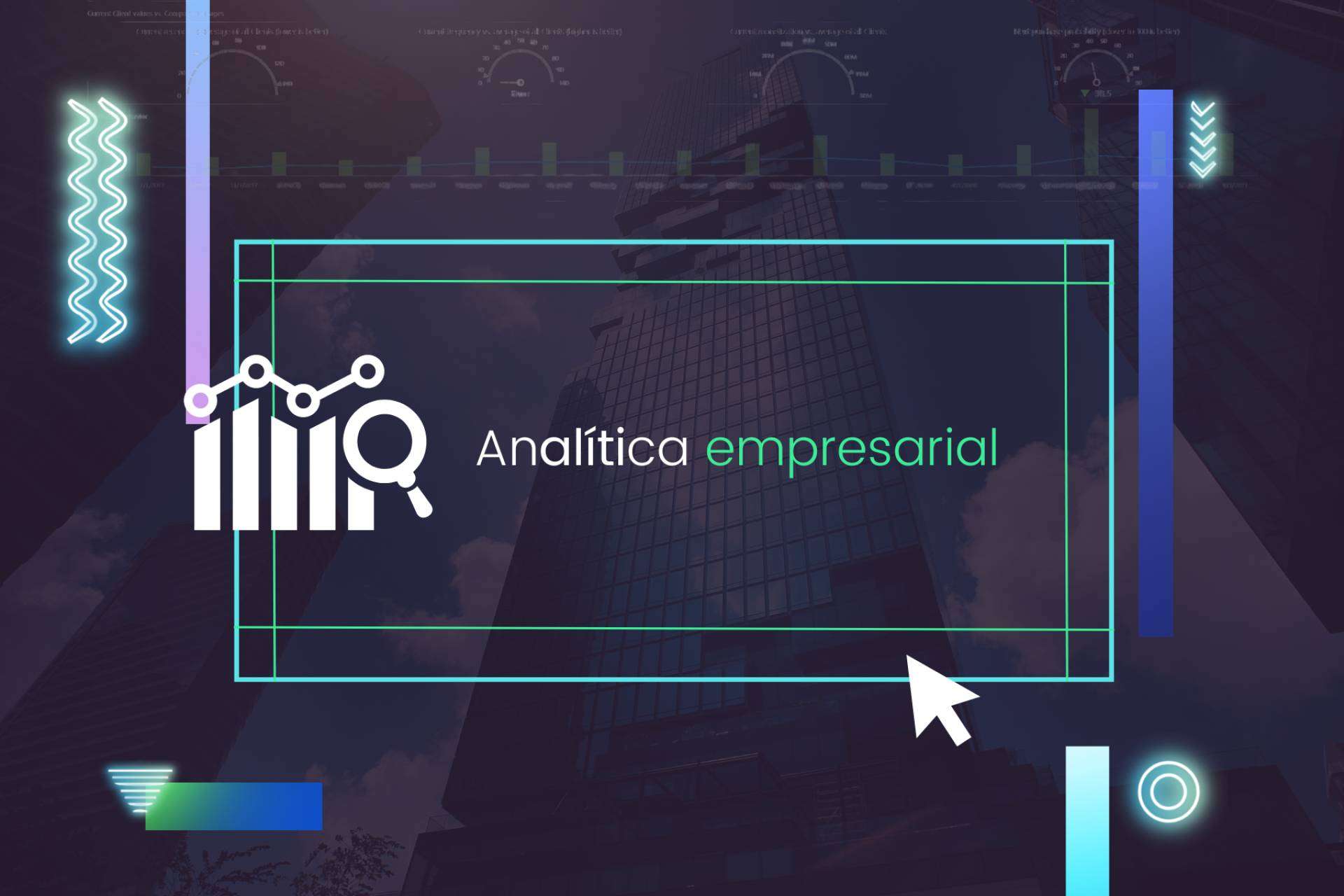 ¿Por qué es importante la analítica empresarial?, por AnniQ