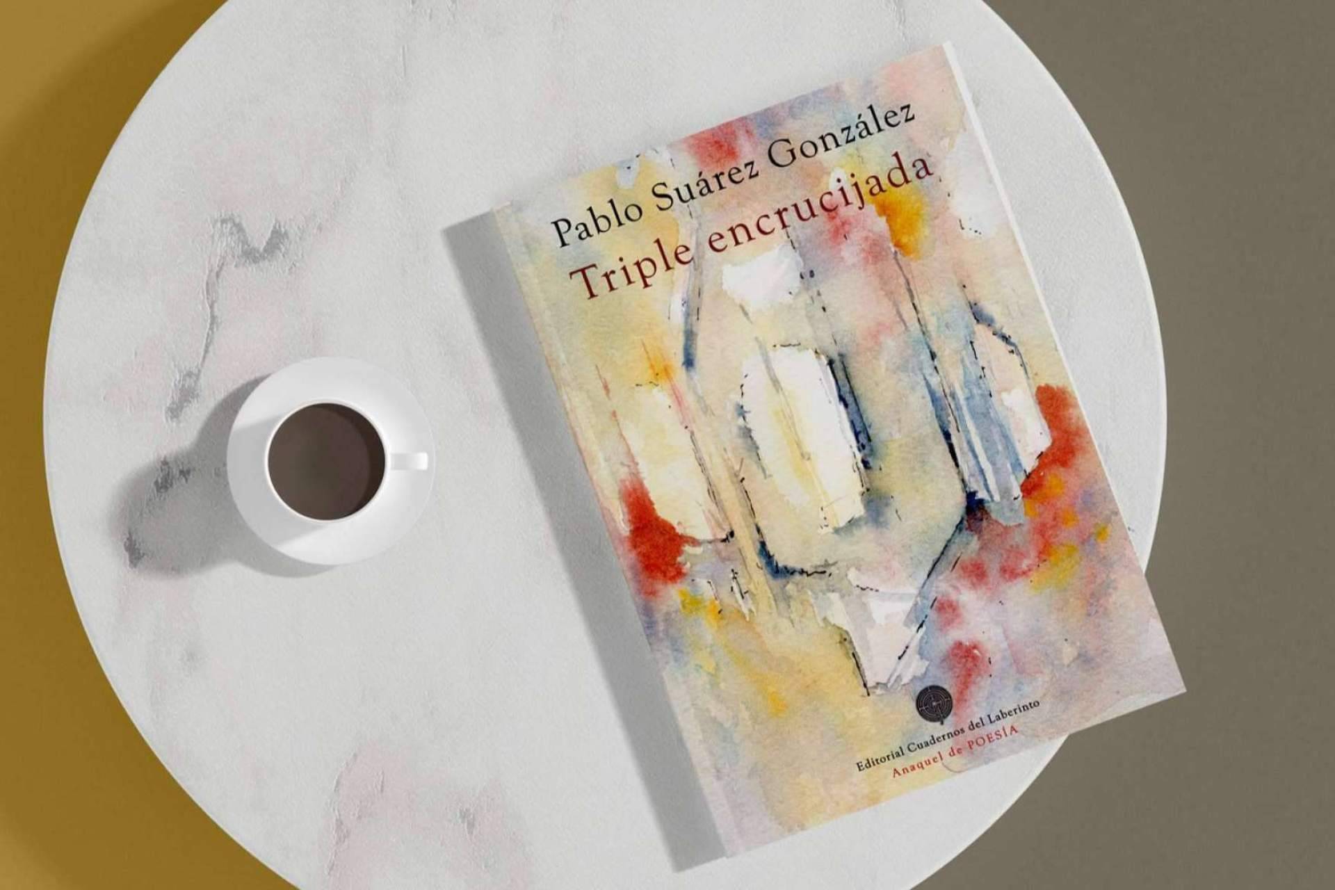‘Triple encrucijada’, el segundo poemario de Pablo Suárez González, llega a las librerías de toda España