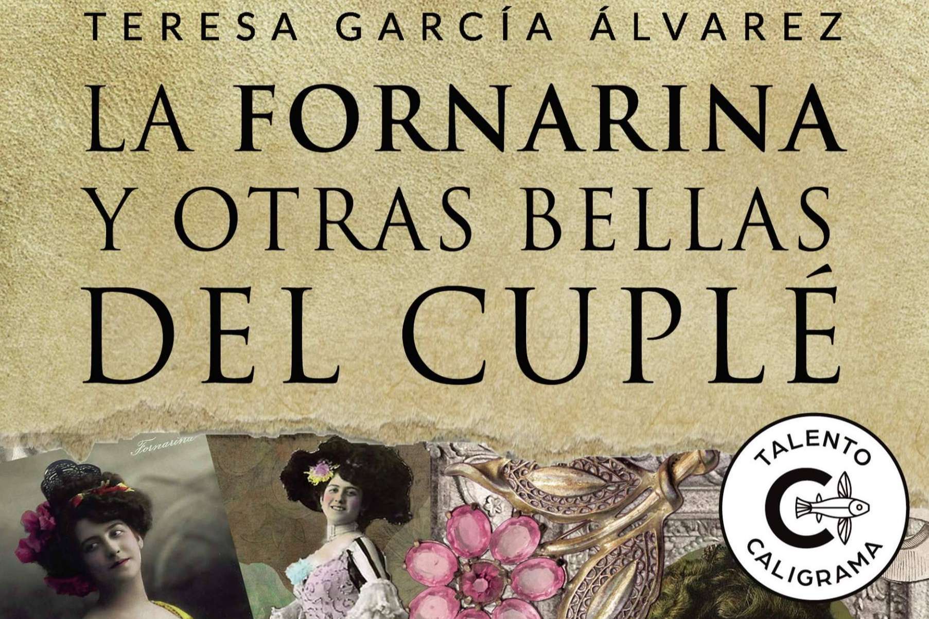La fornarina y otras bellas del cuplé, la necesaria biografía de Teresa García para evitar la desmemoria de un mito
