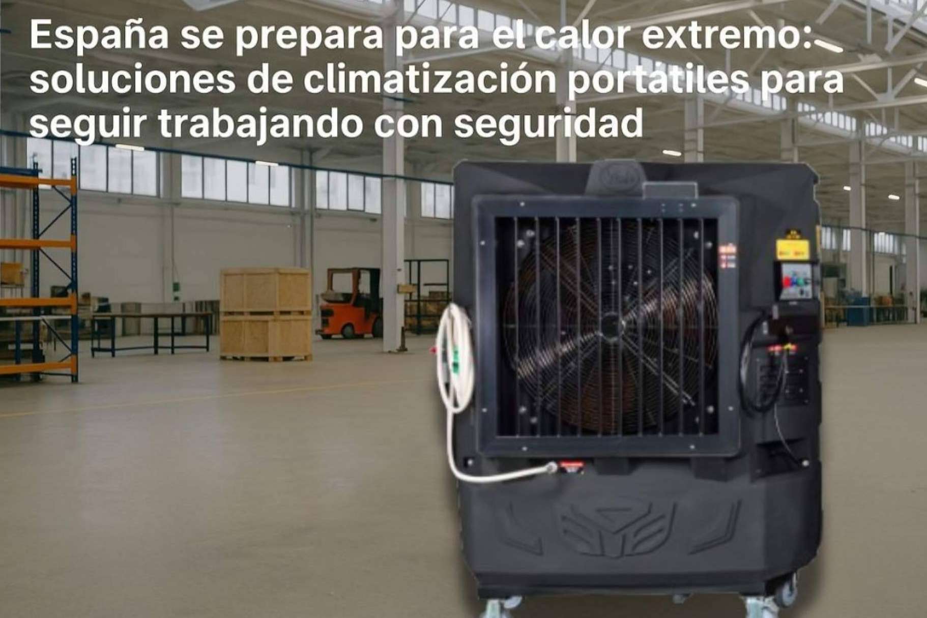 España frente al calor extremo; climatización portátil para trabajar con seguridad
